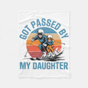 Got Ped By My Daughter Funny Skiing Dad Skiers Lov Fleece Blanket