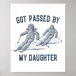 Got Ped By My Daughter Funny Skiing Family _11 Poster