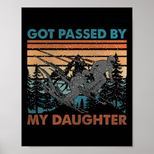 Got Ped By My Daughter Funny Skiing Family _6 Poster
