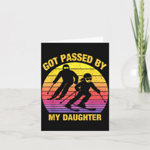 Got Ped By My Daughter Funny Skiing Family Card