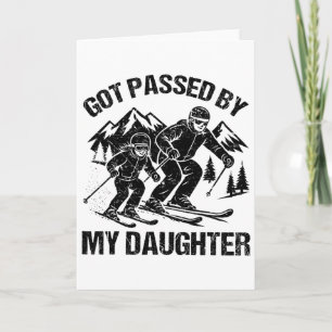 Got Ped By My Daughter Funny Skiing Lover Sport Sn Card