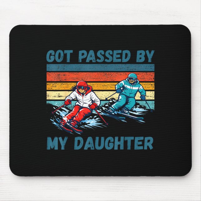 Got Ped By My Daughter Funny Skiing Mountain  Mouse Pad (Front)