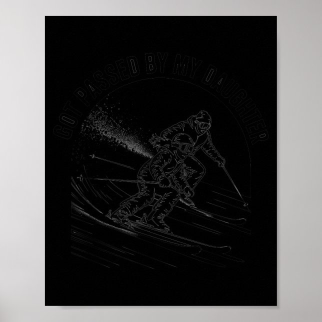 Got Ped By My Daughter Funny Skiing  Poster (Front)