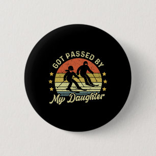 Got Ped By My Daughter Funny Skiing Retro Vintage 2 Inch Round Button