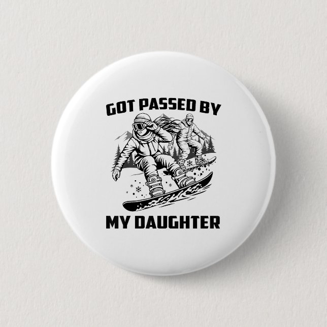 Got Ped By My Daughter Funny Skiing Ski Dad Winter 2 Inch Round Button (Front)