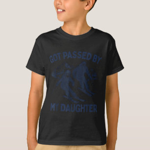 Got Ped By My Daughter Funny Skiing  T-Shirt
