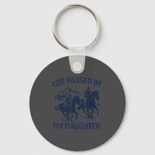 Got Ped By My Daughter Horse Riding Equestrian Dad Keychain