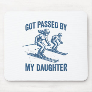 Got Ped By My Daughter Skiing Gifts Men And Women Mouse Pad