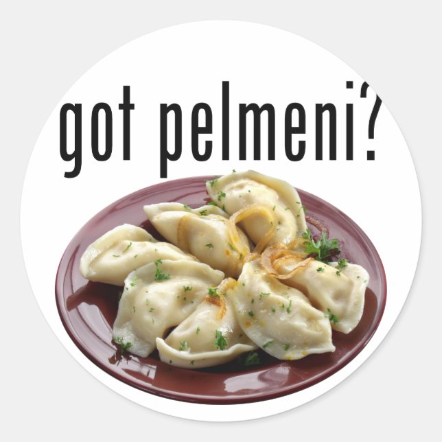 Got pelmeni? Пельмени есть? Classic Round Sticker (Front)