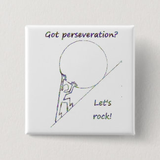 Got perseveration? Let's rock! 2 Inch Square Button