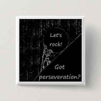 Got perseveration? Let's rock! 2 Inch Square Button
