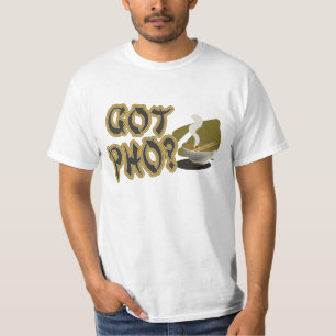Got Pho 08 T-Shirt
