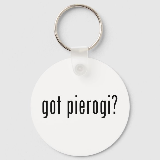 got pierogi? keychain (Front)