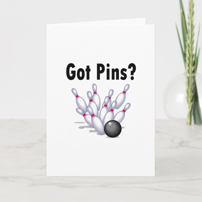Got Pins? (Bowling) Card (Front)