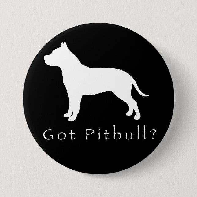 Got Pitbull Button-Black 3 Inch Round Button (Front)