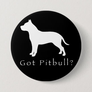 Got Pitbull Button-Black 3 Inch Round Button