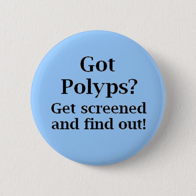 Got Polyps? 2 Inch Round Button (Front)