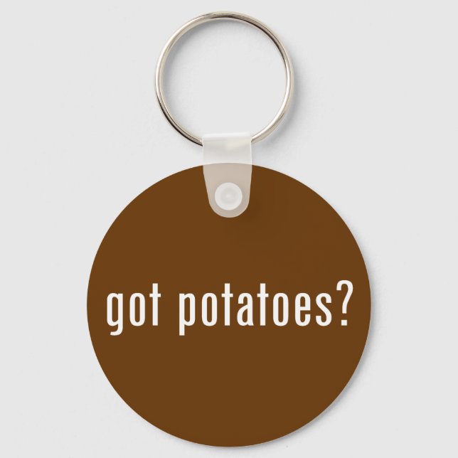 got potatoes? keychain (Front)