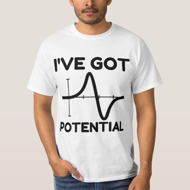 Got Potential T-Shirt (Front)