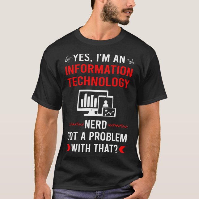 Got Problem Information Technology T-Shirt (Front)