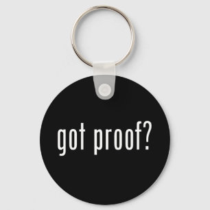 got proof? keychain