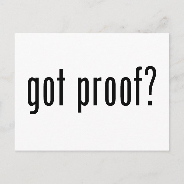 got proof? postcard (Front)