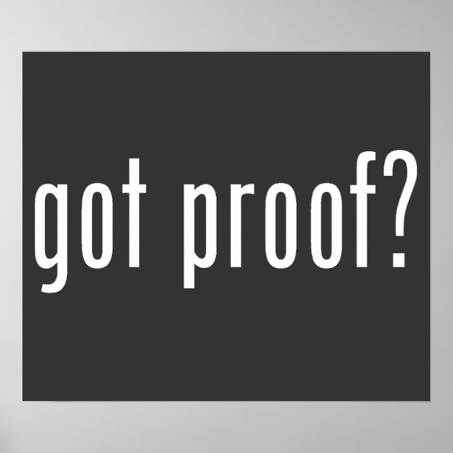 got proof? poster (Front)