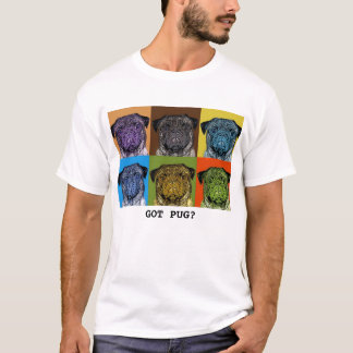 GOT PUG? T-Shirt