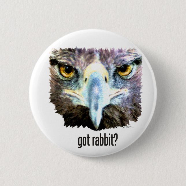 Got Rabbit? 2 Inch Round Button (Front)