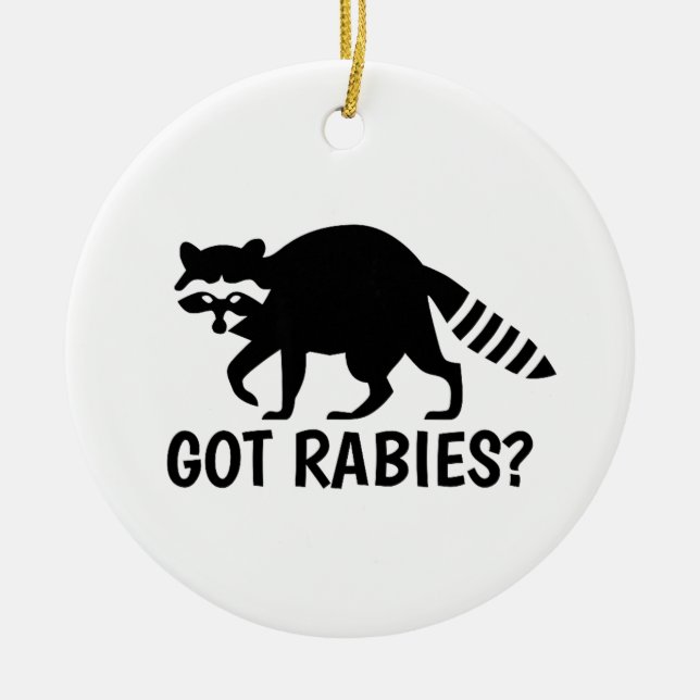 Got Rabies Raccoon Ceramic Ornament (Front)
