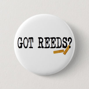Got Reeds? 2 Inch Round Button