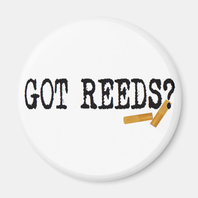 Got Reeds? Magnet (Front)