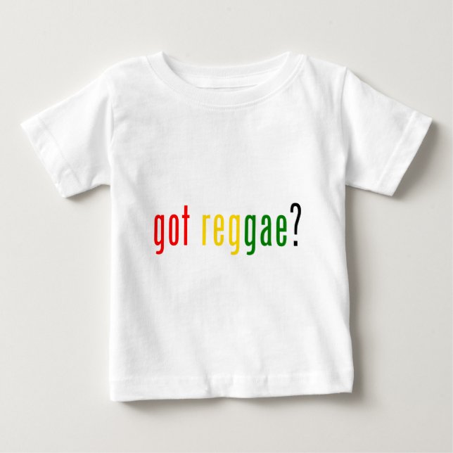 got reggae? baby T-Shirt (Front)