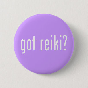 Got Reiki? 2 Inch Round Button