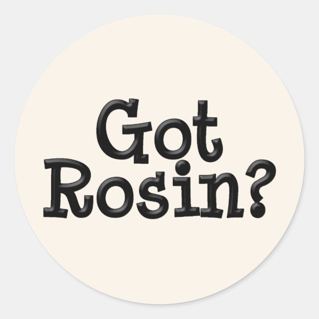 Got Rosin Stickers (Front)