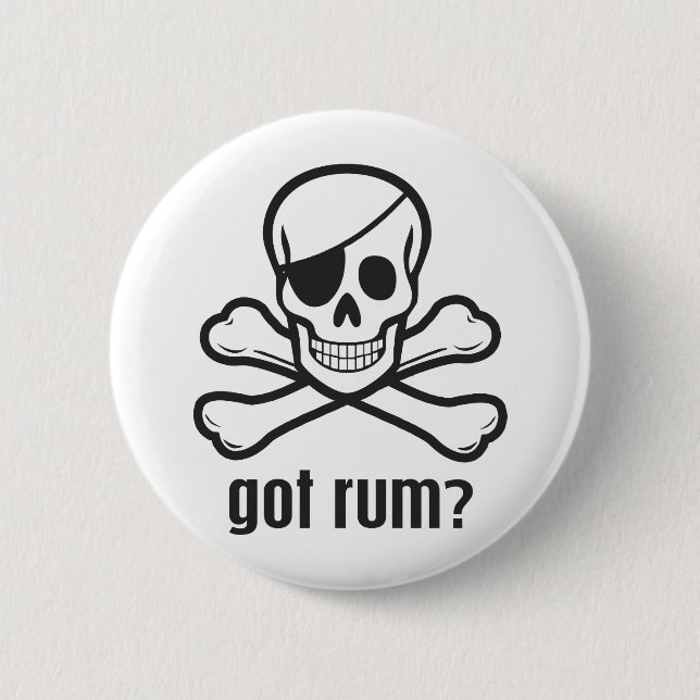 Got Rum? 2 Inch Round Button (Front)