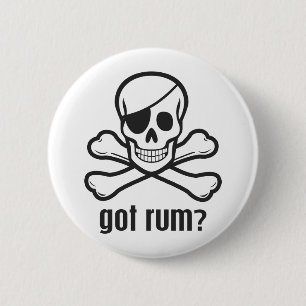 Got Rum? 2 Inch Round Button