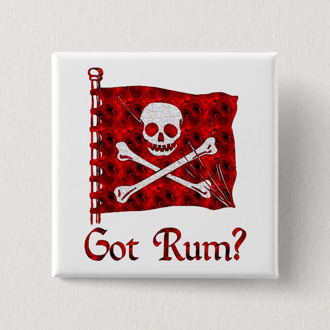 Got Rum? 2 Inch Square Button (Front)