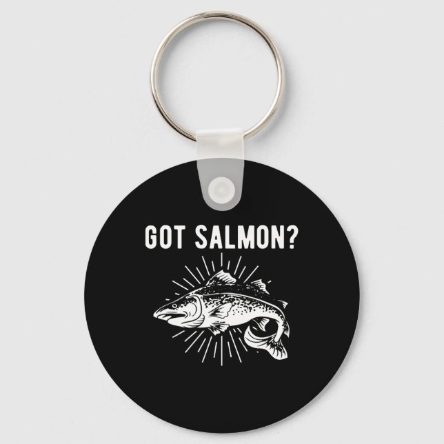 Got Salmon Salmon Fish Salmon Fisherman  Keychain (Front)