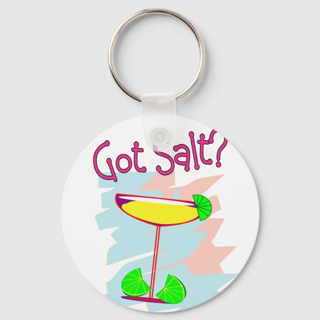 Got Salt?  Margarita Lovers T-Shirts & Gifts Keychain (Front)