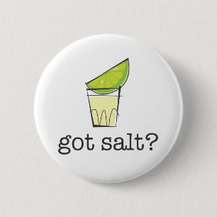 Got Salt? Tequila Shot with Lime 2 Inch Round Button