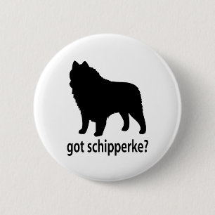 Got Schipperke 2 Inch Round Button