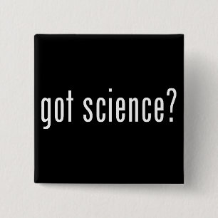 got science? 2 inch square button