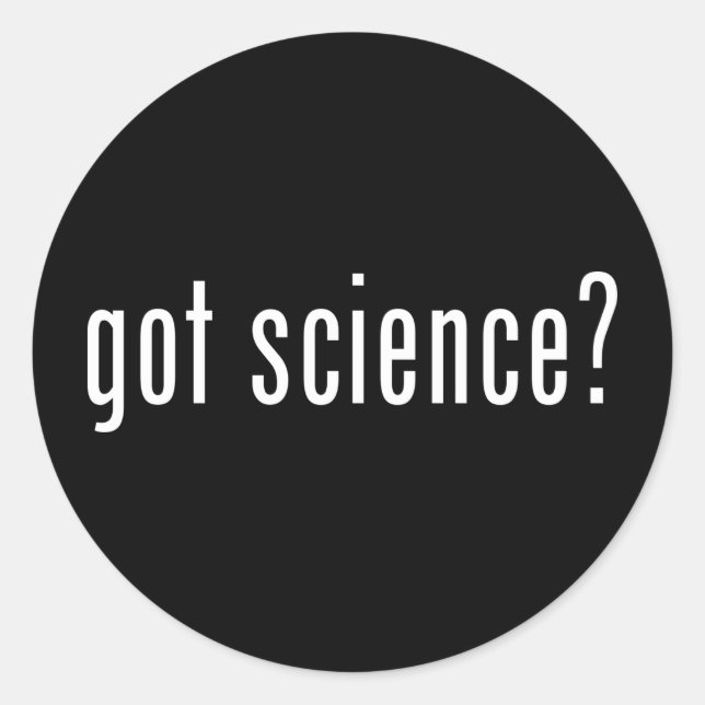got science? classic round sticker (Front)