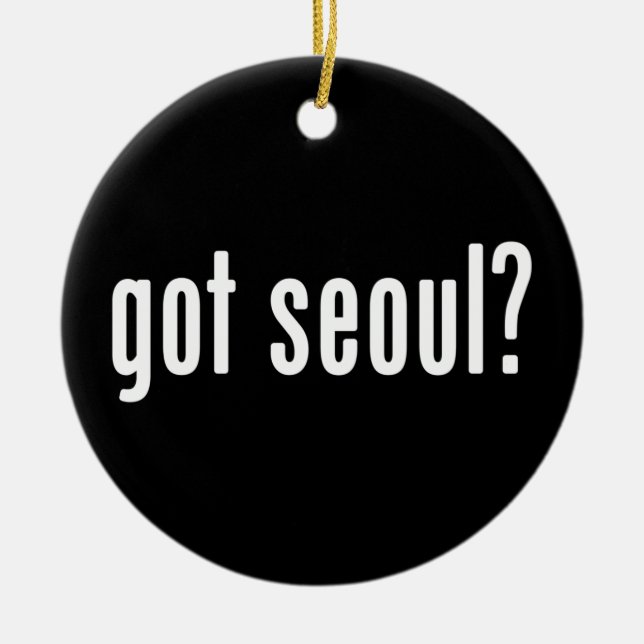 got seoul? ceramic ornament (Front)