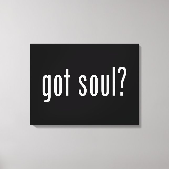 got soul? canvas print (Front)