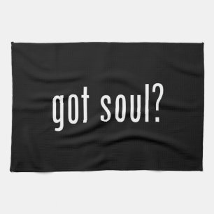 got soul? kitchen towel