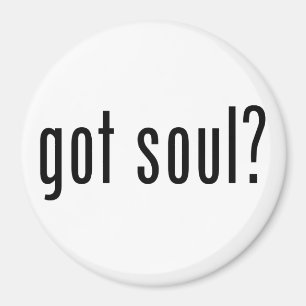 got soul? magnet