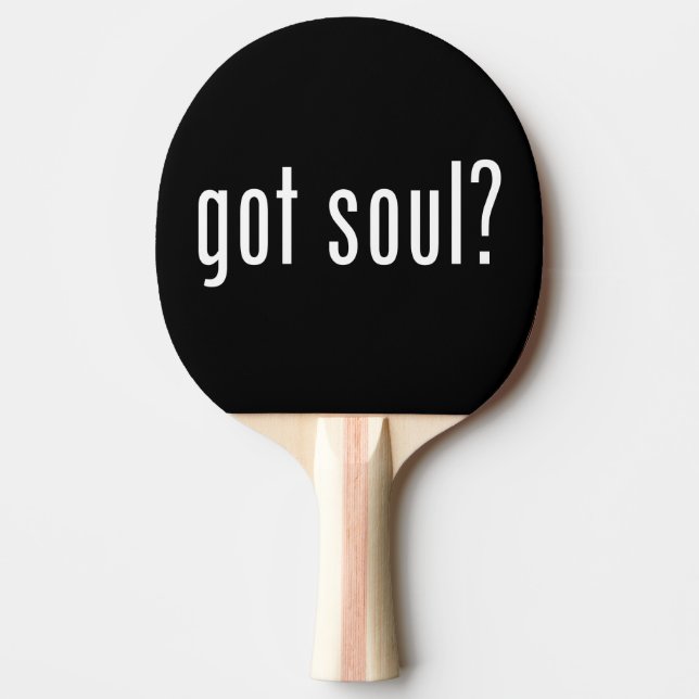 got soul? ping pong paddle (Front)