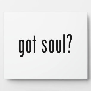 got soul? plaque